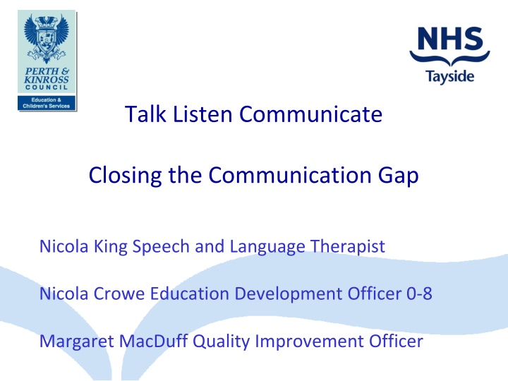 Closing the Communication Gap for Child Development