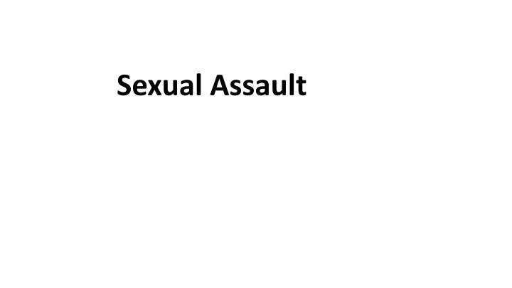 Sexual Assault: Types, Prevalence, and Impact