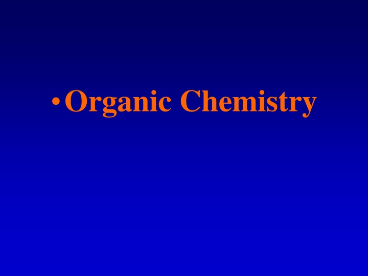 Organic Chemistry and Hydrocarbons