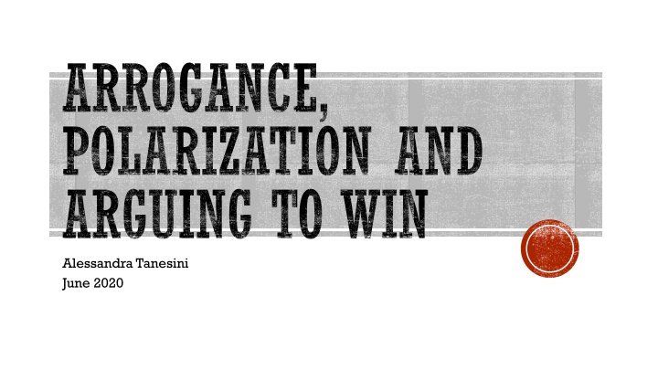 The Impact of Arrogance and Polarization on Group Deliberation