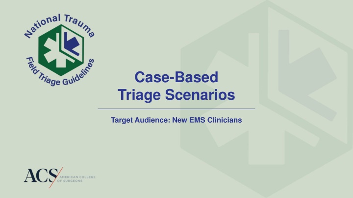 Case-Based Triage Scenarios for New EMS Clinicians