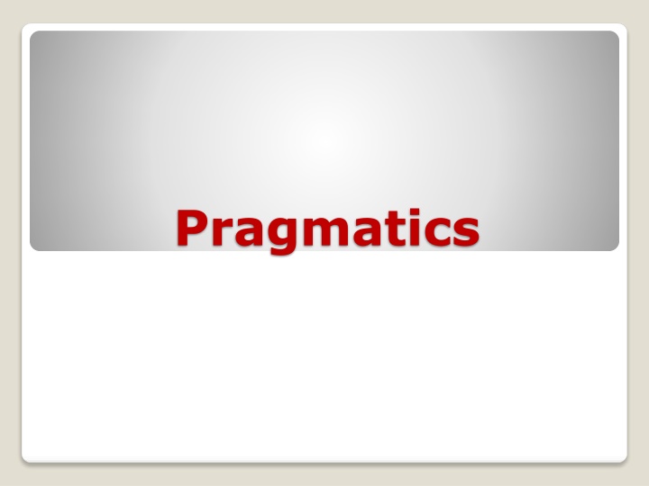 Pragmatics in Linguistics Studies