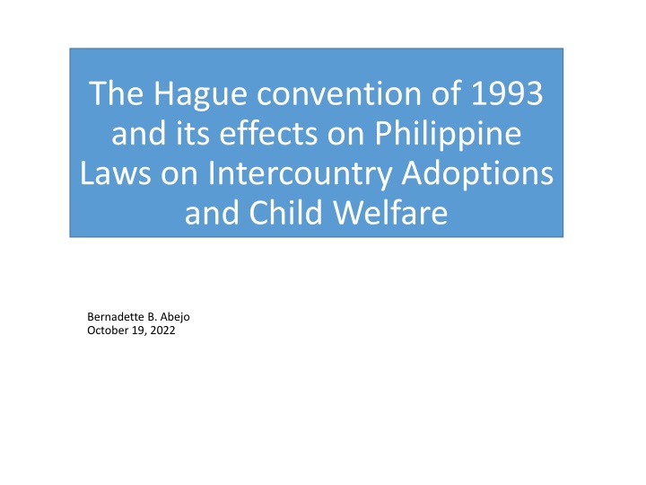 The Hague Convention of 1993 and Its Impact on Philippine Laws on Intercountry Adoptions and Child Welfare