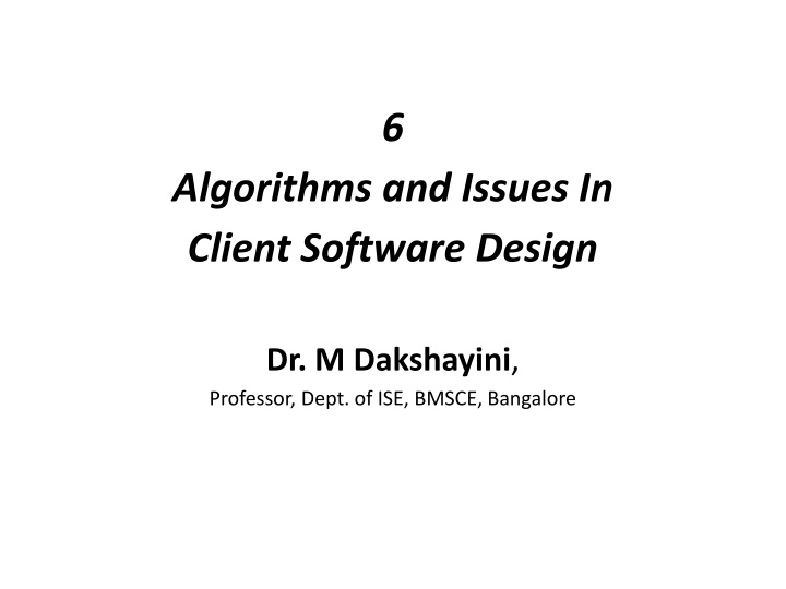 Algorithms and Issues in Client Software Design