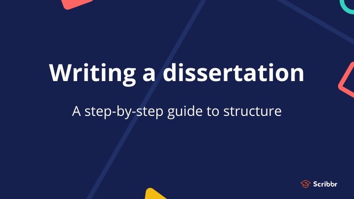 Effective Dissertation Writing: Step-by-Step Guide to Structuring Your Work