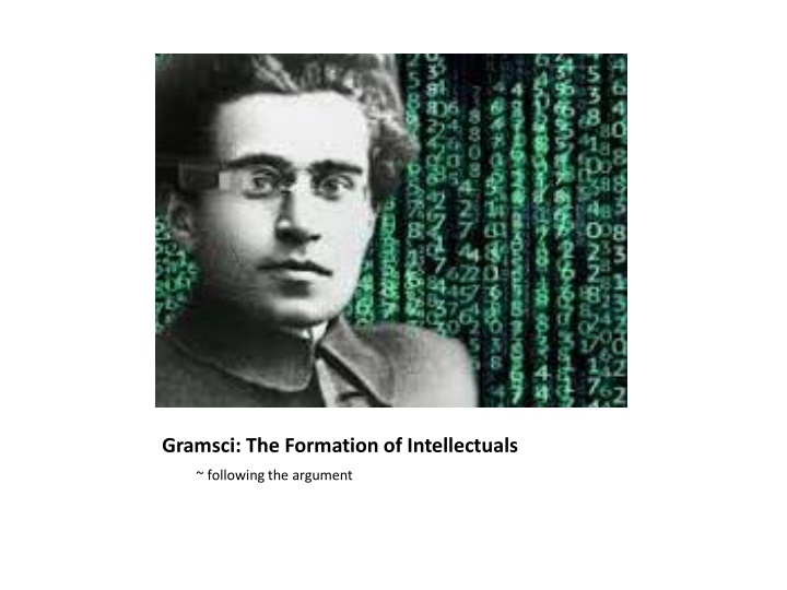 The Formation of Intellectuals in Society: Insights from Gramsci