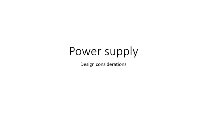 Power Supply Design Considerations