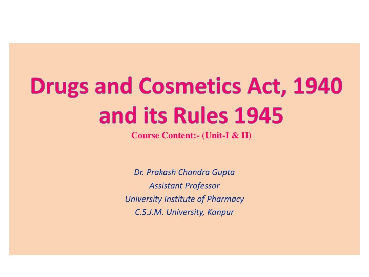 Overview of Drugs and Cosmetics Act, 1940 and Its Rules 1945