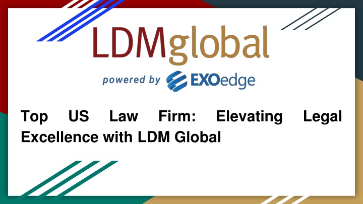 Top US Law Firm_ Elevating Legal Excellence with LDM Global
