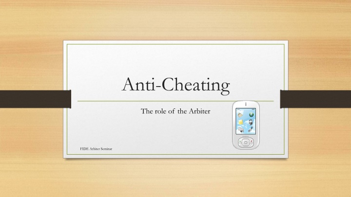 Combatting Cheating in Chess: The Role of the Arbiter and FIDE Regulations
