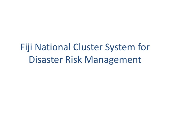 Fiji National Cluster System for Disaster Risk Management