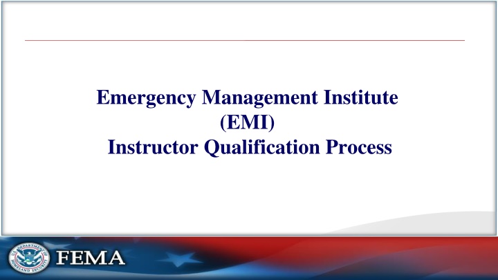Emergency Management Institute (EMI) Instructor Qualification Process