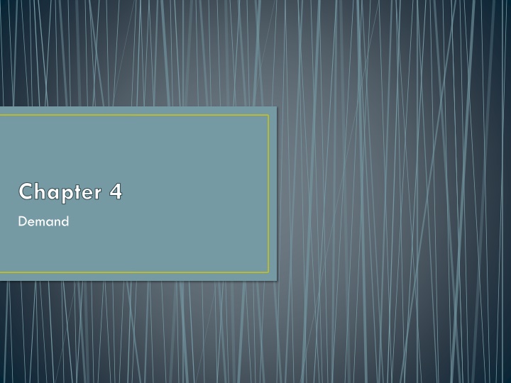Demand in Economics: Chapter 4 Overview