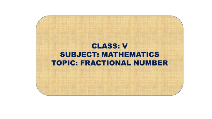 Fractions: Introduction and Types with Examples