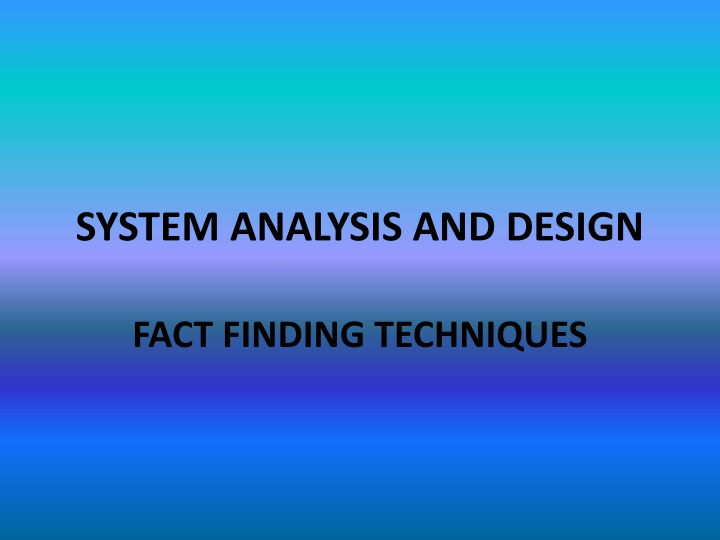 Fact Finding Techniques in System Analysis and Design