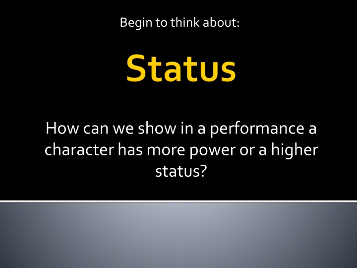 Power Dynamics in Performance: Status and Authority Depiction