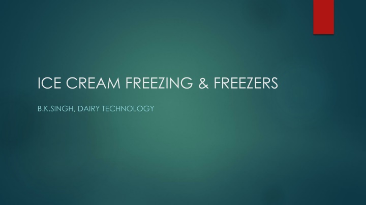 The Freezing Process in Ice Cream Production