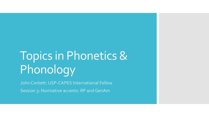 Normative Accents in English: RP and GenAm Overview
