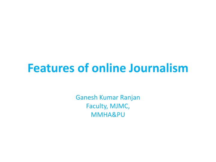 The Features of Online Journalism by Ganesh Kumar Ranjan