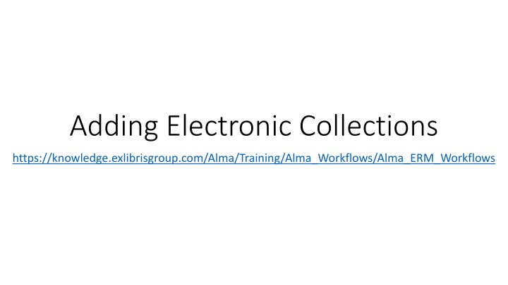 Efficient Workflow for Adding Electronic Collections in Alma