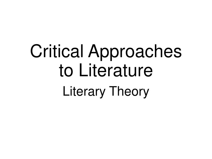 Critical Approaches to Literature and Literary Theory