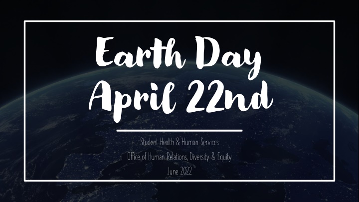 History and Impact of Earth Day: A Legacy of Environmental Activism