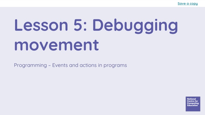 Debugging Movement Programming Events and Actions