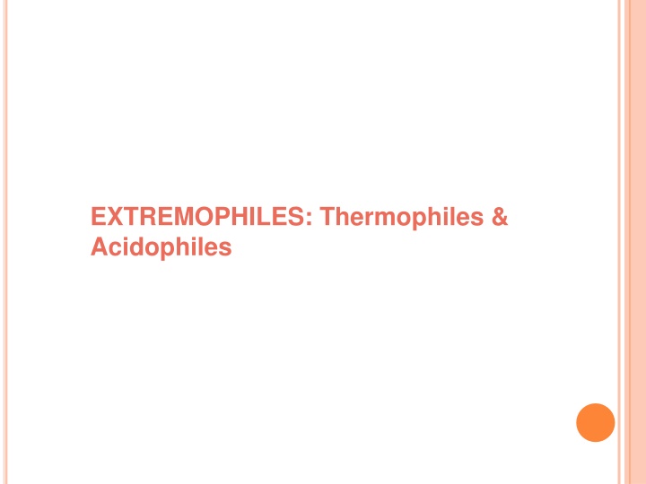 Extreme Environments and Extremophiles: Surviving the Unthinkable