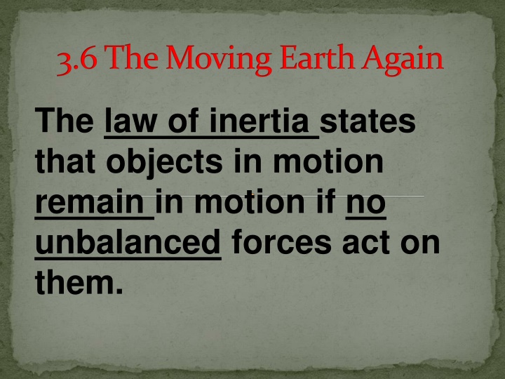 Inertia and Motion in the Moving Earth