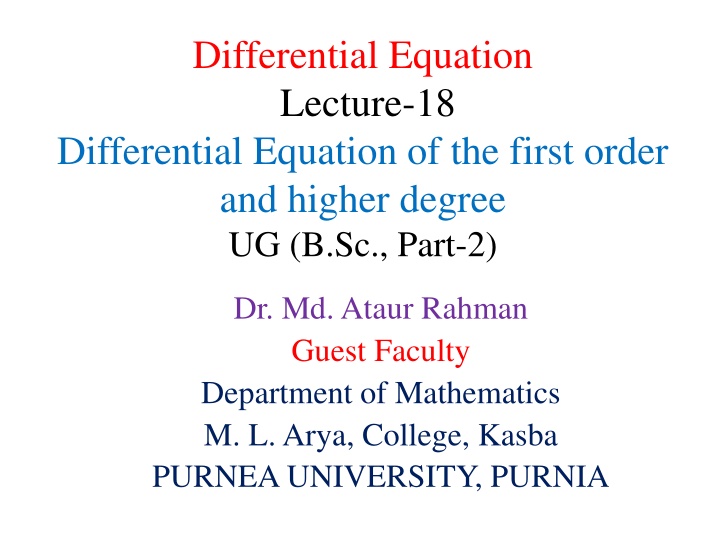 Differential Equations of First Order & Higher Degree: Lecture 18