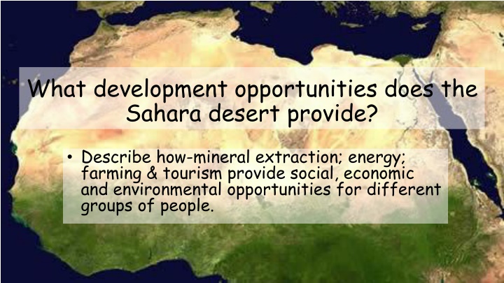 Development Opportunities in the Sahara Desert: Mining, Energy, Farming, and Tourism