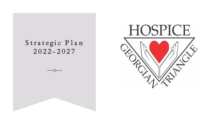 Hospice Georgian Triangle Strategic Plan 2022-2027