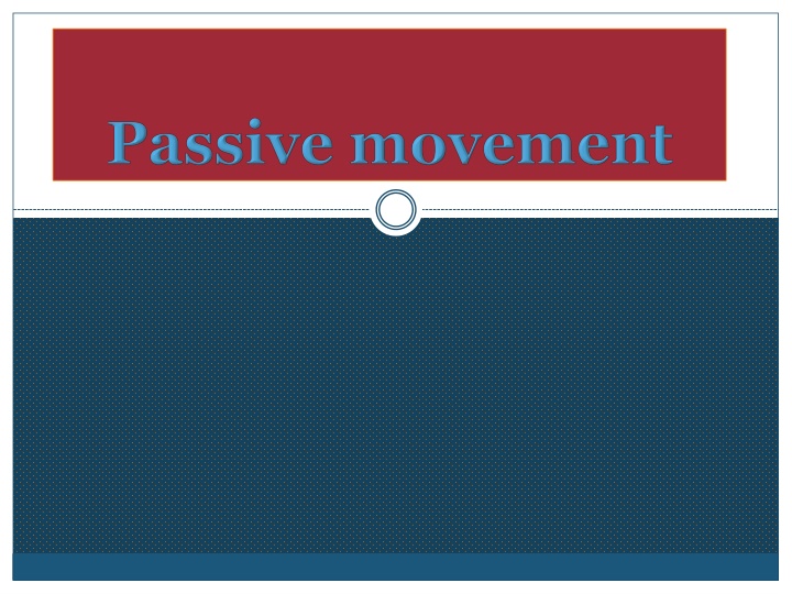 Introduction to Passive Movement in Physical Therapy