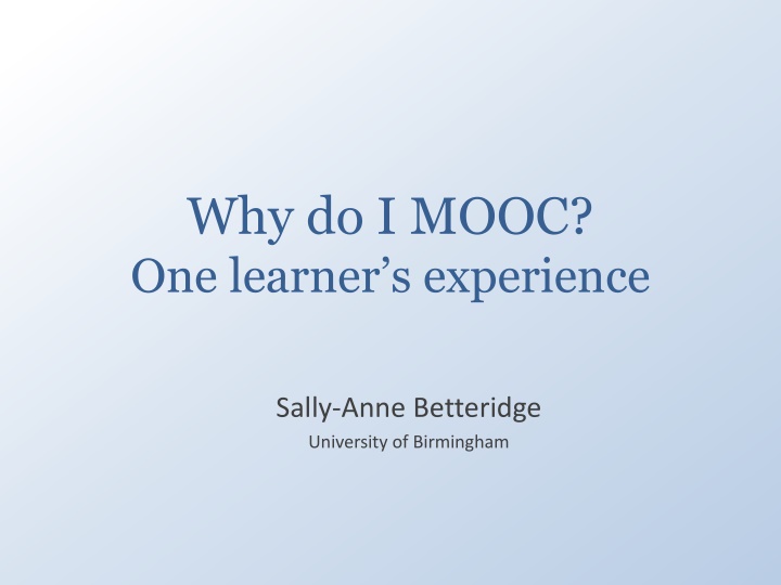 Sally-Anne Betteridge: A Learner's Experience with MOOCs