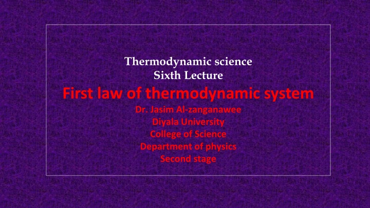 The First Law of Thermodynamics in Science Lectures