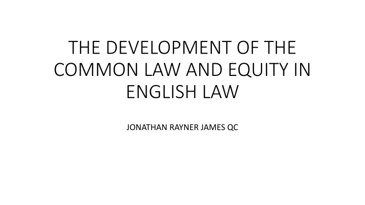Evolution of Common Law and Equity in English Legal System