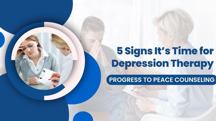 5 signs it s time for depression therapy n.w