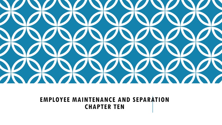 Employee Maintenance and Separation