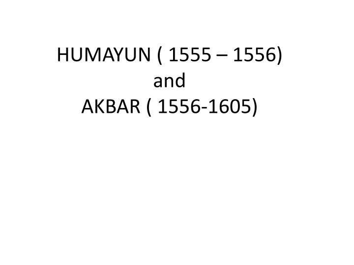 The Mughal Emperors Humayun and Akbar: A Legacy of Conquest and Diplomacy