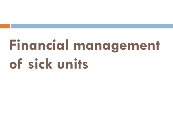 Financial Management of Sick Units in Industries