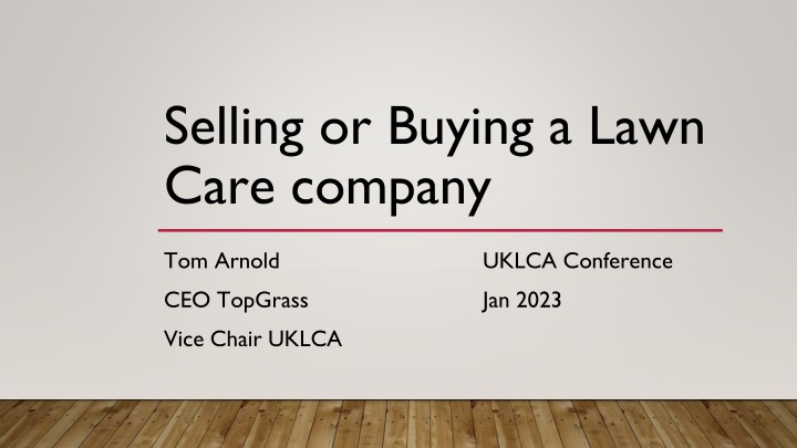 Insights into Buying and Selling a Lawn Care Company with Tom Arnold at UKLCA Conference Jan 2023
