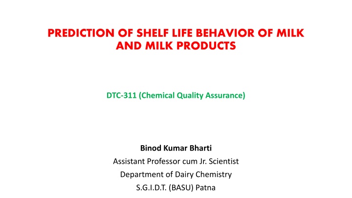 PREDICTION OF SHELF LIFE BEHAVIOR OF MILK AND MILK PRODUCTS