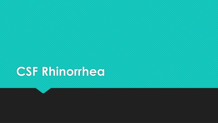 CSF Rhinorrhea and Its Etiology