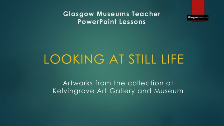 Still Life Art: Lessons from Kelvingrove Art Gallery