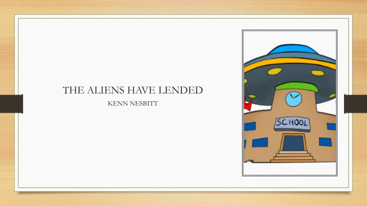 The Aliens Have Landed: A Strange Encounter in Verse