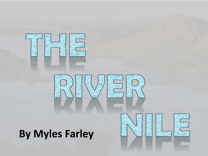 The Importance of the Nile River in Ancient Egypt