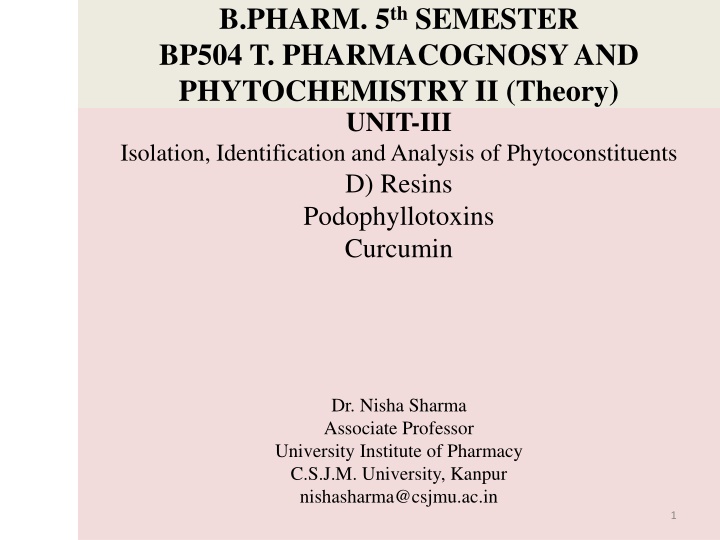 Isolation and Analysis of Podophyllotoxins from Resins in Pharmacognosy