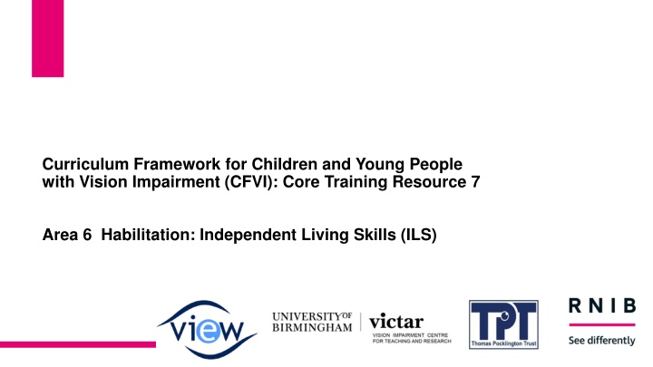 Habilitation: Independent Living Skills Training Resource for Children and Young People with Vision Impairment