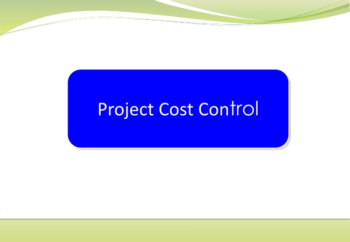 Project Cost Control and Performance Measurement