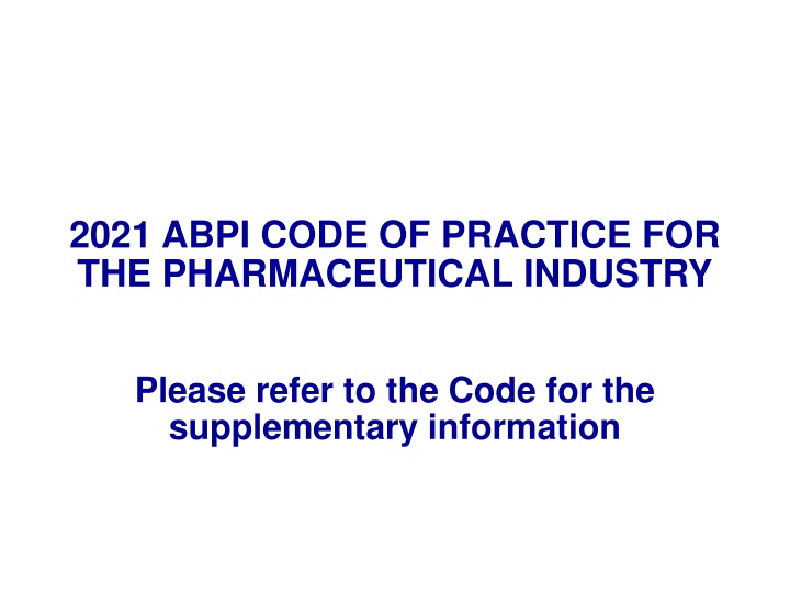 2021 ABPI Code of Practice for the Pharmaceutical Industry Overview